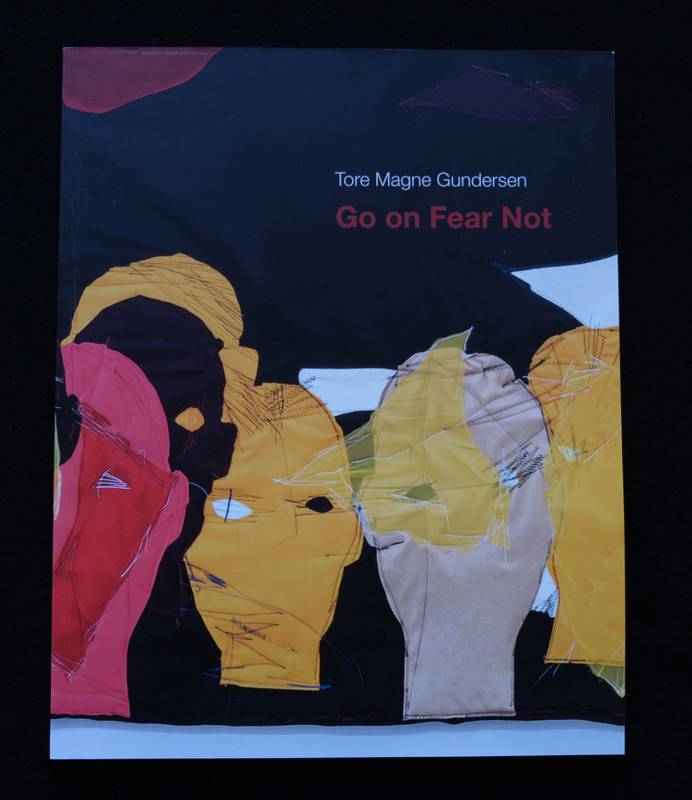 Tore Magne Gundersen - Go on Fear Not